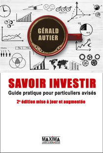 Savoir investir - guide pratique pour particuliers avisés (2e édition)