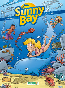 Sunny Bay Tome 2 - à l'eau... ah !
