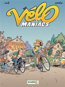 Les Vélo Maniacs Tome 11