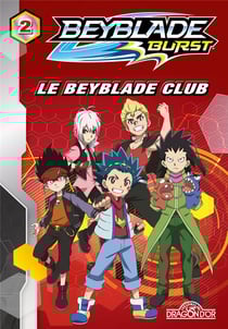 Beyblade - burst Tome 2 : le Beyblade club