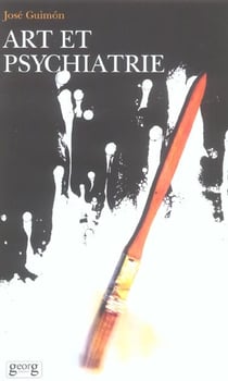 Art et psychiatrie - mecanismes psycho-biologiques de la creativite