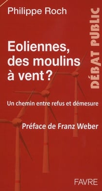Éoliennes des moulins à vent ? un chemin entre refus et démesure