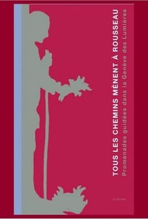 Tous les chemins menent à Rousseau