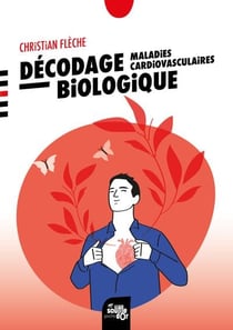 Décodage biologique : Maladies cardiovasculaires