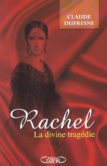 Rachel - la divine tragedie