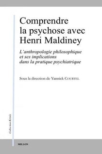 Comprendre la psychose avec Henri Maldiney - l'anthropologie philosophique et ses implications dans la pratique psychiatrique
