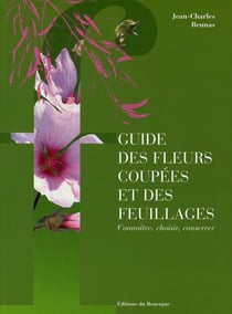 Guide des fleurs coupées et des feuillages