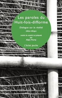 Les paroles du huit-fois difforme : Dialogue sur la réalité