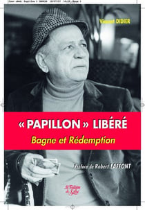 Papillon libéré - bagne et rédemption