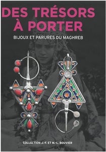 Des trésors à porter : bijoux et parures du Maghreb