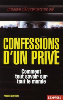 Confessions d'un privé - comment tout savoir sur tout le monde