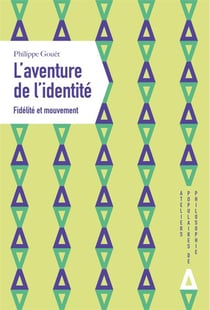 L'aventure de l'identité : fidelité et mouvement