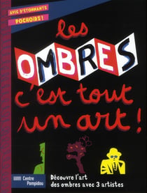 Les ombres, c'est tout un art !