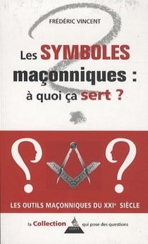 Symboles maçonniques - à quoi ca sert