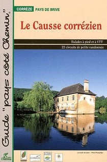 Le Causse Correzien - Balades A Pied Et En Vtt