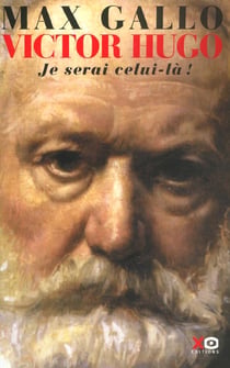 Victor hugo - tome 2 je serai celui-la 1844-1885 - vol02