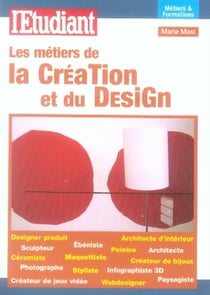 Les métiers de la création et du design