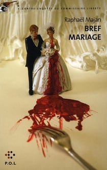 Bref mariage - une contre-enquête du commissaire Liberty