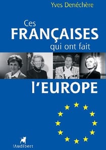 Ces françaises qui ont fait l'europe