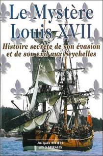 Mystere louis xvii - histoire secrete