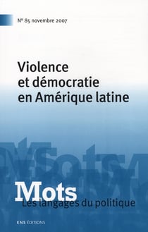 MOTS Tome 85 : les langages du politique - violence et Démocratie en Amérique latine