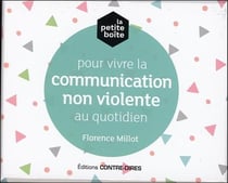 La petite boîte pour vivre la communication non violente au quotidien