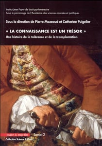 La connaissance est un trésort.2 - une histoire de la tolérance et de la transplantation