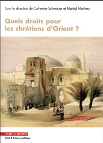 Quels droits pour les chrétiens d'Orient ?