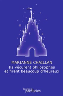 Ils vécurent philosophes et firent beaucoup d'heureux