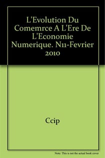 L'evolution du comemrce a l'ere de l'economie numerique. n11-fevrier 2010