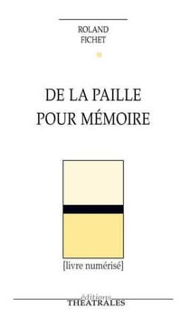 De la paille pour memoire, le lit