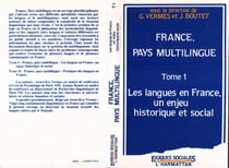France, pays multilingue Tome 1 - les langues en France, un enjeu historique et social
