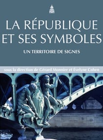 La République et ses symboles - un territoire de signes