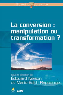 La conversion - manipulation ou transformation ?