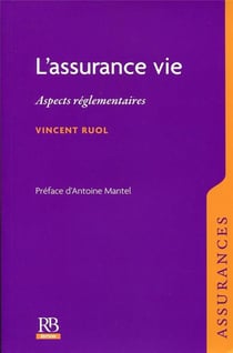 L'assurance vie - aspects réglementaires