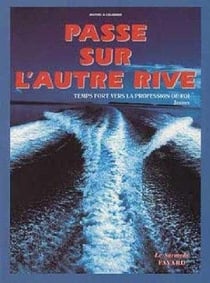Passe sur l'autre rive - temps fort vers la profession de foi - livre animateur