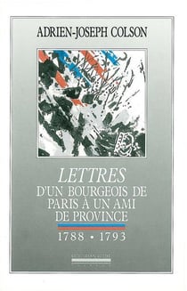 Lettres d'un Bourgeois de Paris a un Ami de Province