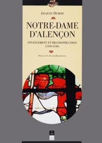 Notre-Dame d'Alençon - financement et reconstruction (1350-1540)
