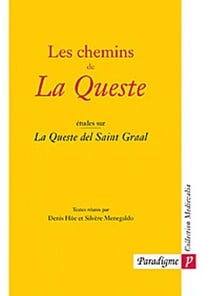 Les chemins de la queste - etudes sur la queste del Saint Graal