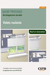 Volets roulants : Conception et mise en oeuvre : En application de la norme NF DTU 34.4 (3e édition)
