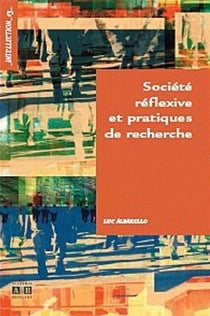 Société réflexive et pratiques de recherche