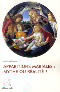 Apparitions mariales : mythes ou réalité ?