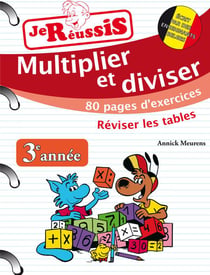 JE REUSSIS : multiplier et diviser - 3ème année