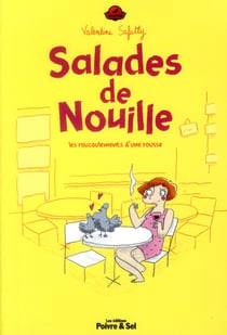 Salades de nouille - les roucoulements d'une rousse