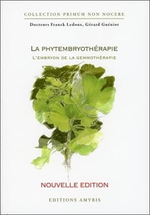 LA PHYTEMBRYOTHERAPIE - L'EMBRYON DE LA GEMMOTHERAPIE