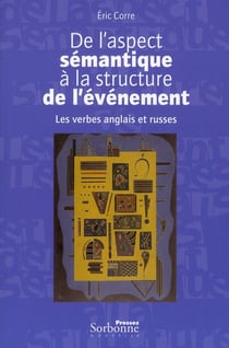 De l'aspect sémantique à la structure de l'événement - les verbes anglais et russes