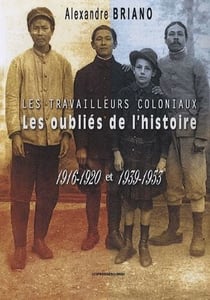 LES TRAVAILLEURS COLONIAUX LES OUBLIES DE L HISTOIRE
