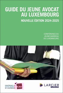 Guide du jeune avocat au Luxembourg (édition 2024/2025)