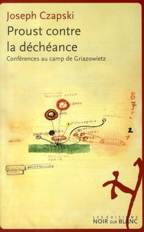 Proust contre la déchéance - conférences au camp de griazowietz