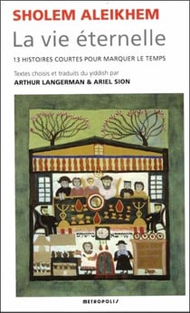 La vie éternelle - 13 histoires courtes pour marquer le temps